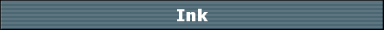 Ink